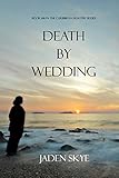 Death by Wedding (Book #16 in the Caribbean Murder series)