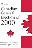 Front cover for the book The Canadian General Election of 2000 by Christopher Dornan