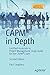 CAPM® in Depth: Certified Associate in Project Management Study Guide for the CAPM® Exam