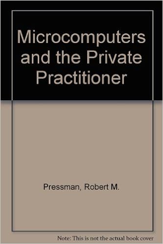 Microcomputers and the Private Practitioner, by Robert M. Pressman Microcomputers and the Private Practitioner, by Robert M. Pressman