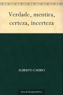 Livro Verdade mentira certeza incerteza