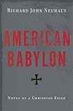 American Babylon: Notes of a Christian Exile