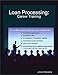 Loan Processing: Career Training