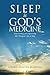 Sleep is God's Medicine by Cheryl Hunter-Marston