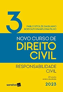 Livro Novo Curso de Direito Civil Vol. 3 - Responsabilidade Civil - 21ª edição 2023