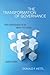 The Transformation of Governance: Public Administration for the Twenty-First Century (Interpreting American Politics)
