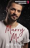Marry Me - a novella: (McIntyre Security Bodyguard Series - Book 9)