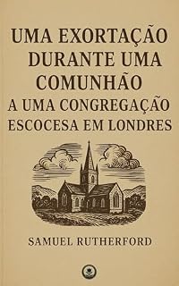 Livro Uma exortação durante uma comunhão a uma congregação escocesa em Londres