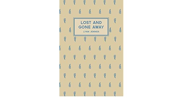 Amazoncom Lost And Gone Away Ebook Lynn Jenner Kindle Store - 