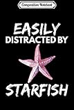 Composition Notebook: Easily Distracted By Starfish Funny Gift Lover Girls Kids  Journal/Notebook Blank Lined Ruled 6x9 100 Pages