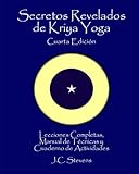 Secretos Revelados de Kriya Yoga: Lecciones Completas,Manual de Tecnicas y Cuaderno de Actividades (Spanish Edition)