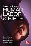 Oxorn Foote Human Labor and Birth, Sixth Edition by Glenn Posner, Amanda Black
