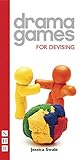 Drama Games: For Devising by