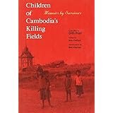 Children of Cambodia's Killing Fields: Memoirs by Survivors
