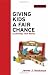 Giving Kids a Fair Chance (Boston Review Books) - Book by James Heckman