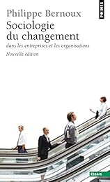 Sociologie du changement dans les entreprises et les organisations