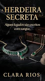 Livro A HERDEIRA SECRETA: Um romance de casamento por contrato, herança e o CEO que ela costumava servir. (Empire Alencar Livro 1)