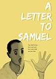Image de A Letter to Samuel: You Shall Know the Truth and the Truth Shall Set You Free