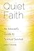 Quiet Faith: An Introvert's Guide to Spiritual Survival by Judson Edwards