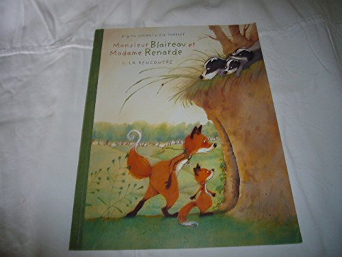 Monsieur Blaireau et Madame Renarde Tome 1 La rencontre