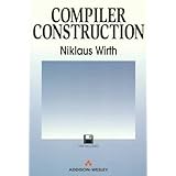 Compiler Construction (International Computer Science Series) by Wirth Niklaus (1996-06-01) Paperback