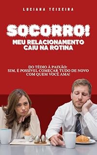 Livro Socorro Meu Relacionamento Caiu na Rotina