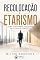 Livro RECOLOCAÇÃO E ETARISMO: Como transformar experiência em diferencial competitivo (Coleção Carreira e Empregabilidade)