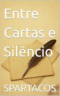 Livro Entre Cartas e Silêncio