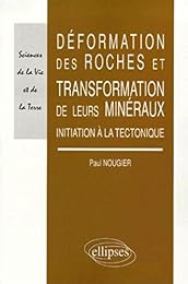 Déformation des roches et transformation de leurs minéraux