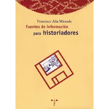 Fuentes de información para historiadores (Biblioteconomía y Administración Cultural)