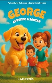 Livro George aprende a sentar: As aventuras de George, o cachorrinho dourado