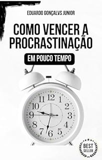 Livro Como Vencer a Procrastinação Em Pouco Tempo