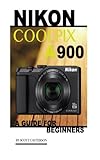 Nikon Coolpix A900: A Guide for Beginners