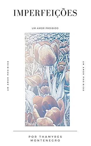 Imperfeições: Um amor proibido - eBook, Resumo, Ler Online e PDF - por ...