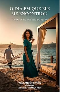 Livro O Dia em Que Ele Me Encontrou: Uma história de amor entre dois mundos - Série Dois Mundos — Livro 1