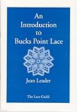 An introduction to Bucks point lace by 