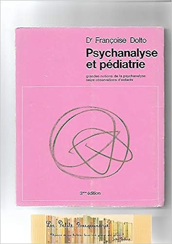 Amazon Fr Francoise Dolto Psychanalyse Et Pediatrie Les Grandes Notions De La Psychanalyse Seize Observations D Enfants 2e Edition Dolto Francoise Marette Mme Boris Livres