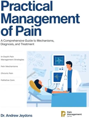 Practical Management of Pain: 9780323711012: Medicine & Health