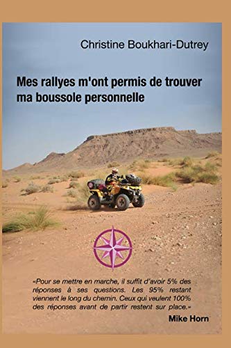 Mes Rallyes m'ont permis de trouver ma boussole personnelle (French Edition) by Christine Boukhari Dutrey
