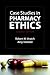 Case Studies in Pharmacy Ethics