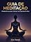 Livro GUIA DE MEDITAÇÃO : Desperte sua paz interior em apenas 21 dias