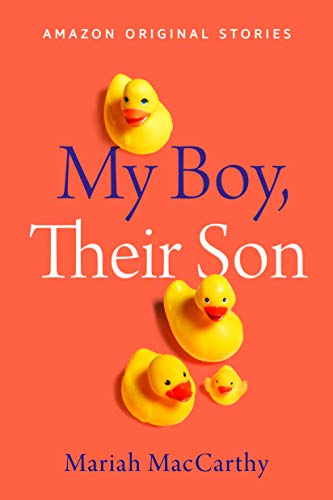 [R.e.a.d] My Boy, Their Son (Kindle Single) PDF