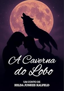 Livro A Caverna do Lobo (Contos para jovens adultos)