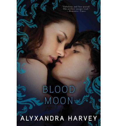 [(Blood Moon )] [Author: Alyxandra Harvey] [Jun-2012]