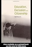 Education, Exclusion and Citizenship, Parsons, Carl, 041517497X