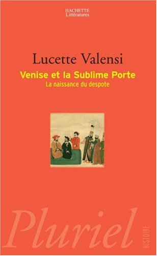 Venise et la Sublime Porte