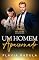 Livro Um Homem Apaixonado (O Clube dos Pais Solteiros Livro 1)