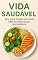 Livro Vida Saudável: Seu Guia Completo para uma Alimentação Equilibrada