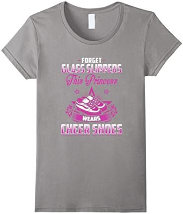Women's Cheerleader Shirt Forget Glass Slippers Cheer Shoes Daughter Large Slate