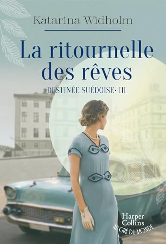Destinée suédoise 03: La ritournelle des rêves